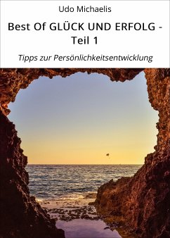 Best Of GLÜCK UND ERFOLG - Teil 1 (eBook, ePUB) - Michaelis, Udo