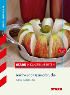 Stark in Klassenarbeiten - Mathematik Brüche und Dezimalbrüche 5.-8. Klasse Haupt-/Mittelschule - Modschiedler, Walter