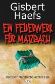 Ein Feuerwerk für Matzbach / Baltasar Matzbach Bd.8 (eBook, ePUB)