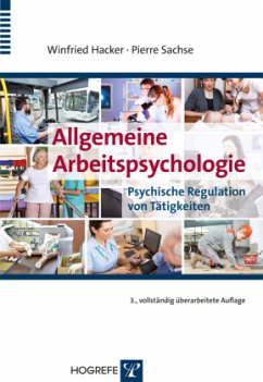 Allgemeine Arbeitspsychologie - Hacker, Winfried;Sachse, Rainer