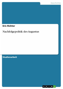 Nachfolgepolitik des Augustus (eBook, PDF) - Richter, Eric