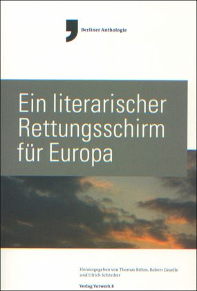 Ein literarischer Rettungsschirm für Europa Ein literarischer Rettungsschirm für Europa