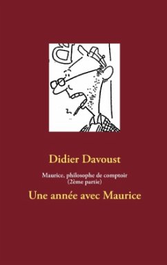 Maurice, philosophe de comptoir (2ème partie) - Davoust, Didier
