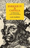 Enrique IV de Castilla : la difamación como arma política