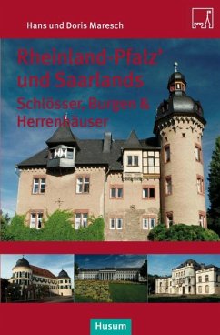 Rheinland-Pfalz' und Saarlands. Saarlands Schlösser, Burgen und Herrensitze - Maresch, Hans;Maresch, Doris