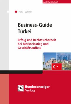 Business-Guide Türkei - Woletz, Martin;Frank, Sergey;Kutlan, Serhat