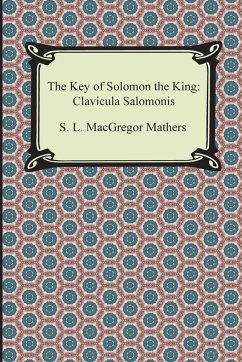 The Key of Solomon the King - Mathers, S. L. Macgregor