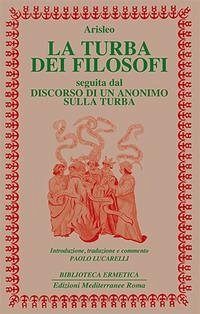 La turba dei filosofi-Discorso di un anonimo sulla turba Cover La turba dei filosofi-Discorso di un anonimo sulla turba
