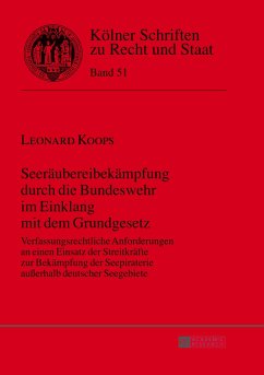 Seeräubereibekämpfung durch die Bundeswehr im Einklang mit dem Grundgesetz - Koops, Leonard