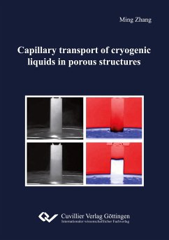 Capillary transport of cryogenic liquids in porous structures - Zhang, Ming