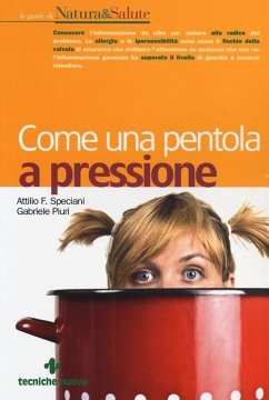 Come una pentola a pressione - Speciani, Attilio F.; Piuri, Gabriele