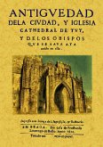 Antigüedad de la ciudad y iglesia Cathedral de Tuy Antigüedad de la ciudad y iglesia Cathedral de Tuy