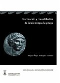 Nacimiento y consolidación de la historiografía griega Nacimiento y consolidación de la historiografía griega