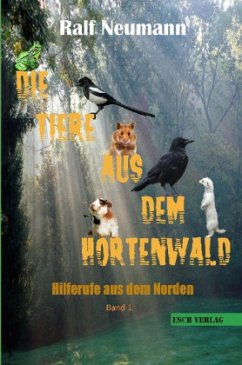 Die Tiere aus dem Hortenwald - Neumann, Ralf