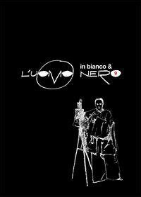 L'uomo in bianco e nero