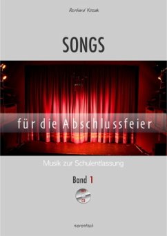 Songs für die Abschlussfeier, m. Audio-CD / Songs für die Abschlussfeier / Musik zur Schulentlassung 1, Bd.1 - Kossak, Reinhard