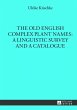 The Old English Complex Plant Names: A... - Bild 1