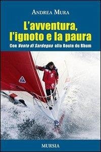 L' avventura, l'ignoto e la paura - Mura, Andrea