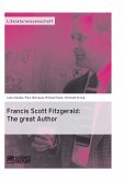 Francis Scott Fitzgerald: The great Author (eBook, PDF)