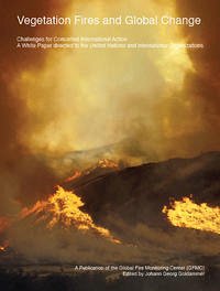 Vegetation Fires and Global Change: Challenges for Concerted International Action