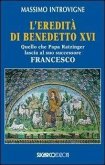 L' eredità di Benedetto XVI. Quello che papa Ratzinger lascia al suo successore Francesco L' eredità di Benedetto XVI. Quello che papa Ratzinger lascia al suo successore Francesco