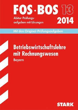 Rechnungswesen, Bayern / Wirtschaftsschule 2014 Rechnungswesen, Bayern / Wirtschaftsschule 2014