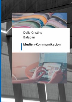 Medien-Kommunikation - Balaban, Delia Cristina