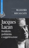 Desiderio, godimento e soggettivazione Desiderio, godimento e soggettivazione