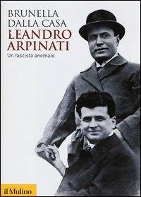 Cover Leandro Arpinati. Un fascista anomalo