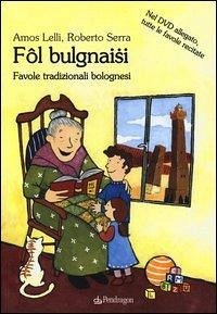 Cover Fol Bulgnaisi. Favole tradizionali bolognesi
