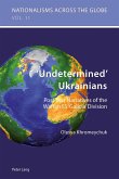 ¿Undetermined¿ Ukrainians