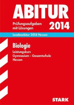 Biologie, Leistungskurs Gymnasium / Gesamtschule Hessen / Abitur (Landesabitur 2014)