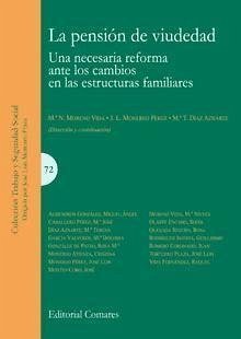 La pensión de viudedad : una necesaria reforma ante los cambios en las estructuras familiares - Monereo Pérez, José Luis
