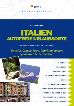 Italien – Autofreie Urlaubsorte (eBook, PDF) - Hasenbichler, Stefan & Sumeeta; Majer, Gerald; Willner, Claudia