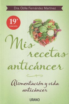 Mis recetas anticáncer : alimentación y vida anticáncer - Fernández, Odile