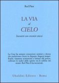 La via al cielo. Incontri con eremiti cinesi