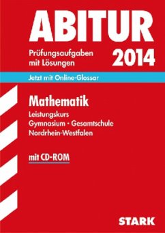 Mathematik, Leistungskurs Gymnasium / Gesamtschule Nordrhein-Westfalen, m. CD-ROM / Abitur (Zentralabitur NRW) 2014