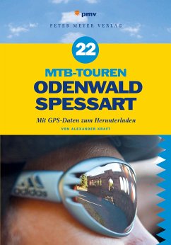 22 MTB-Touren Odenwald Spessart (eBook, PDF) - Kraft, Alexander