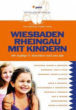 Wiesbaden Rheingau mit Kindern (eBook, PDF) - Schmitt-Burk, Eberhard