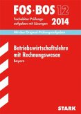 Betriebswirtschaftslehre mit Rechnungswesen, Bayern / FOS / BOS 12, 2014