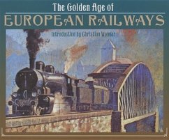 The Golden Age of European Railways