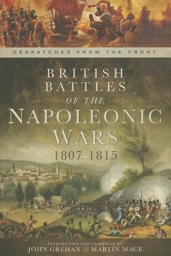 British Battles of the Napoleonic Wars 1807-1815 - Grehan, John; Mace, Martin