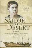 Sailor in the Desert: The Adventures of Phillip Gunn DSM, RN in the Mesopotamia Campaign 1915