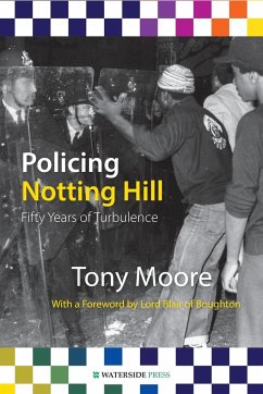 Policing Notting Hill - Moore, Tony Mphil