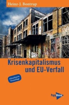 Krisenkapitalismus und EU-Verfall - Bontrup, Heinz-Josef