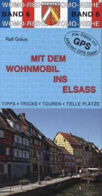 Mit dem Wohnmobil ins Elsass - Gréus, Ralf