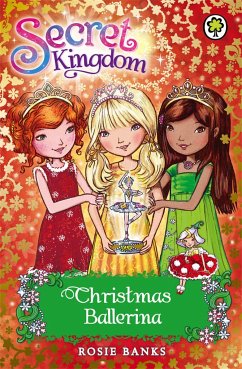 Secret Kingdom: Christmas Ballerina - Banks, Rosie