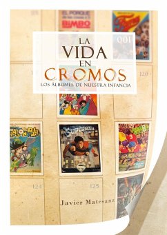 LA VIDA EN CROMOS. LOS ÁLBUMES DE NUESTRA INFANCIA