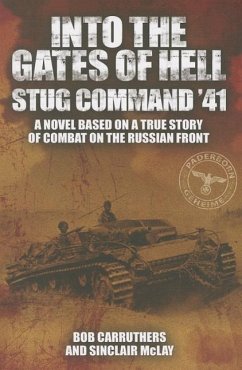 Into the Gates of Hell: Stug Command '41 - Carruthers, Bob; McLay, Sinclair