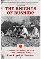 Knights of Bushido: A History of Japanese War Crimes During World War II - Russell of Liverpool, Edward Frederick Langley Russell, Baron